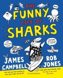 THE FUNNY LIFE OF SHARKS | 9781526615497 | JAMES CAMPBELL