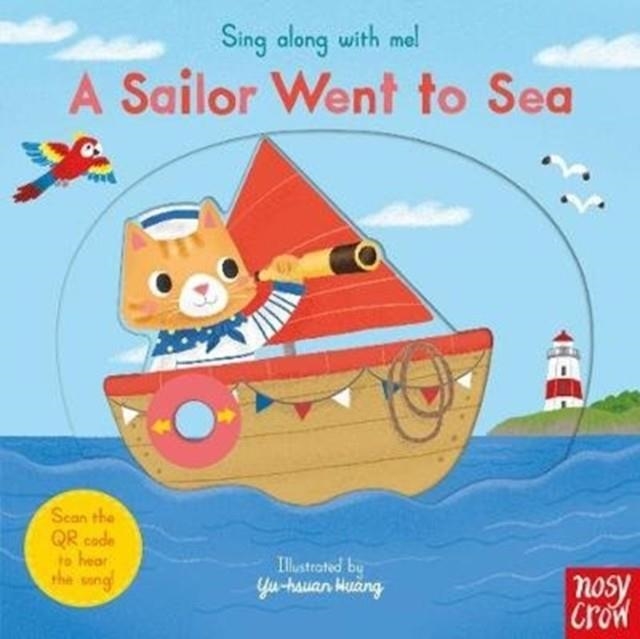SING ALONG WITH ME! A SAILOR WENT TO SEA | 9781788007672 | YU-HSUAN HUANG