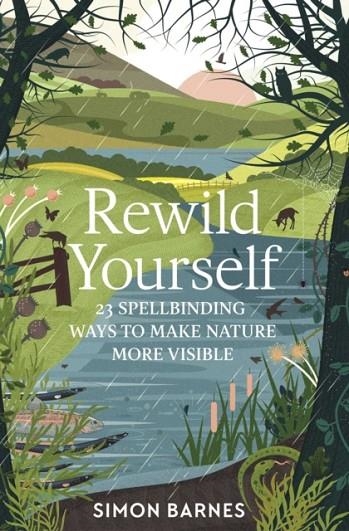 REWILD YOURSELF | 9781471175428 | SIMON BARNES