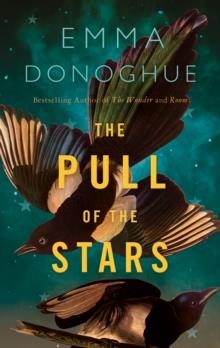 THE PULL OF THE STARS | 9781529046168 | EMMA DONOGHUE