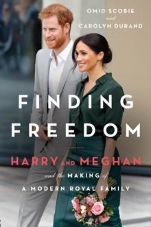 FINDING FREEDOM: HARRY AND MEGHAN AND THE MAKING O | 9780008424114 | SCOBIE AND DURAND