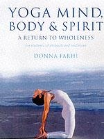 YOGA MIND BODY SPIRIT | 9780717131556 | DONNA FARHI