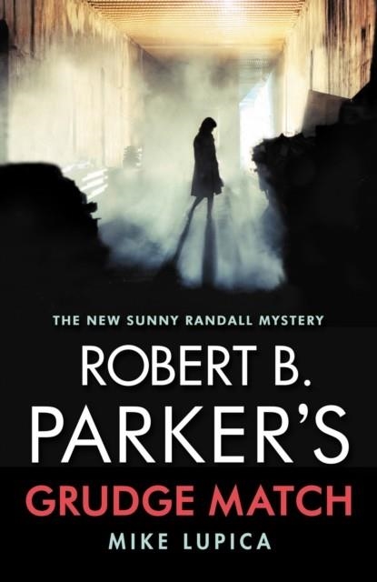 ROBERT B PARKER'S GRUDGE MATCH | 9780857304025 | MIKE LUPICA