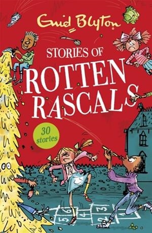STORIES OF ROTTEN RASCALS: 30 STORIES | 9781444954272 | ENID BLYTON