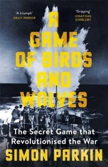 A GAME OF BIRDS AND WOLVES | 9781529353211 | SIMON PARKIN