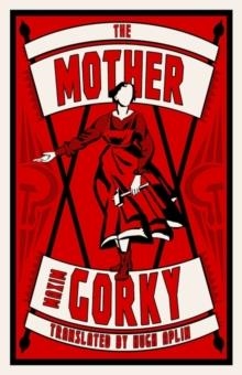 THE MOTHER | 9781847498533 | MAXIM GORKY