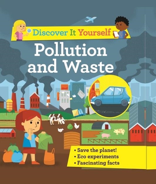 DISCOVER IT YOURSELF: POLLUTION AND WASTE | 9780753475805 | ROSIE HARLOW