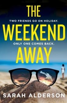 WEEKEND AWAY | 9780008400019 | SARAH ALDERSON