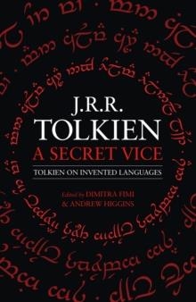 A SECRET VICE: TOLKIEN ON INVENTED LANGUAGES | 9780008131418 | J R R TOLKIEN