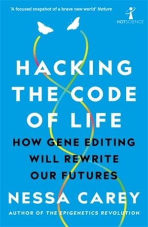 HACKING THE CODE OF LIFE | 9781785786259 | NESSA CAREY