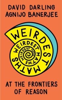 WEIRDEST MATHS | 9781786078056 | DARLING AND BANERJEE