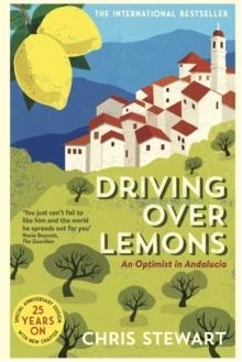 DRIVING OVER LEMONS - ANNIVERSARY EDITION | 9781908745859 | CHRIS STEWART