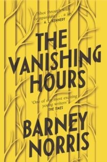 THE VANISHING HOURS | 9781784163815 | BARNEY NORRIS