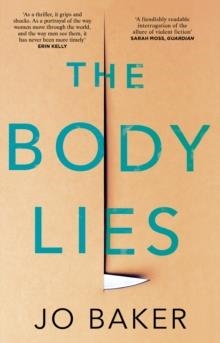 THE BODY LIES | 9781784164522 | JO BAKER