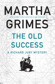 THE OLD SUCCESS | 9781611854749 | MARTHA GRIMES