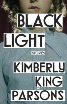 BLACK LIGHT | 9781838951290 | KIMBERLY KING PARSONS