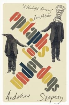 EPITAPHS FOR UNDERDOGS | 9781529111231 | ANDREW SZEPESSY