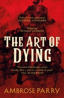 THE ART OF DYING | 9781786896735 | AMBROSE PARRY