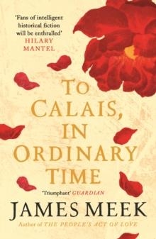 TO CALAIS IN ORDINARY TIME | 9781786896773 | JAMES MEEK