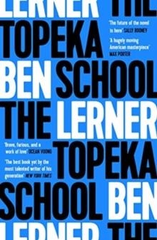 THE TOPEKA SCHOOL | 9781783785377 | BEN LERNER