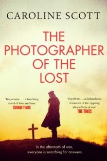 PHOTOGRAPHER OF THE LOST | 9781471183119 | CAROLINE SCOTT