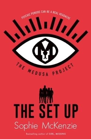 MEDUSA PROJECT: THE SET-UP | 9781471189760 | SOPHIE MCKENZIE