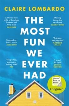 THE MOST FUN WE EVER HAD | 9781474611886 | CLAIRE LOMBARDO