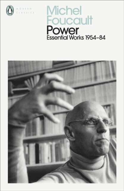 POWER: THE ESSENTIAL WORKS OF MICHEL FOUCAULT 1954 | 9780241435083 | MICHEL FOUCAULT