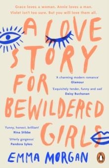 A LOVE STORY FOR BEWILDERED GIRLS | 9780241984680 | EMMA MORGAN
