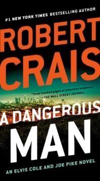A DANGEROUS MAN | 9780525535706 | ROBERT CRAIS