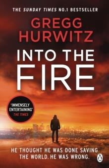 INTO THE FIRE | 9781405929929 | GREGG HURWITZ
