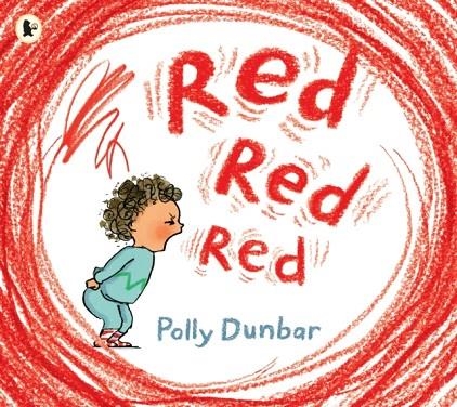 RED RED RED | 9781406392906 | POLLY DUNBAR