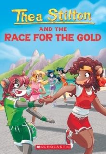 THEA STILTON #31: THE RACE FOR THE GOLD | 9781338587494 | THEA STILTON