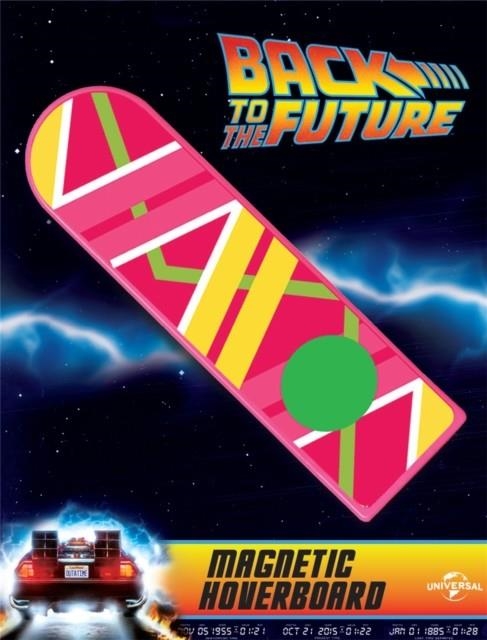 BACK TO THE FUTURE: MAGNETIC HOVERBOARD | 9780762497058 | RUNNING PRESS