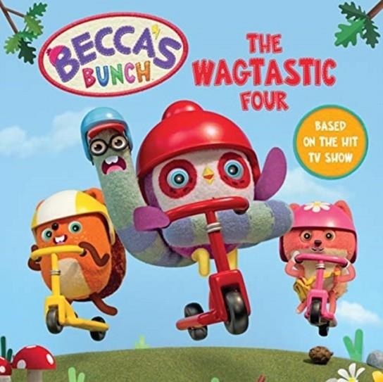 BECCA'S BUNCH THE WAGTASTIC FOUR PICTURE BOOK | 9781405296670 | BECCA'S BUNCH