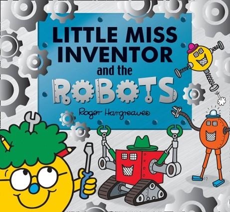 LITTLE MISS INVENTOR AND THE ROBOTS | 9781405296595 | ADAM HARGREAVES