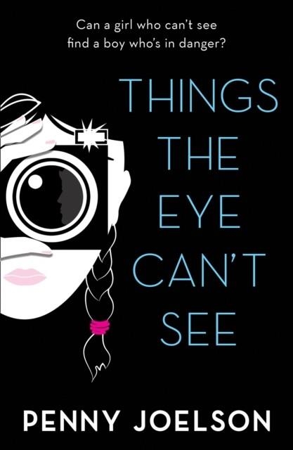 THINGS THE EYE CAN'T SEE | 9781405294911 | PENNY JOELSON