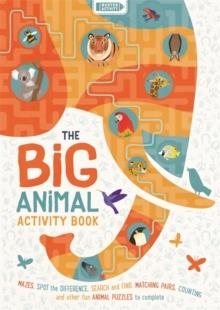 THE BIG ANIMAL ACTIVITY BOOK | 9781780556314