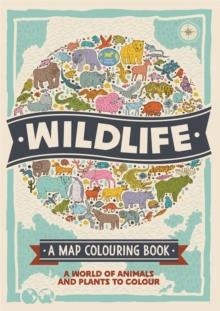 WILDLIFE: A MAP COLOURING BOOK | 9781780557304 | NATALIE HUGHES