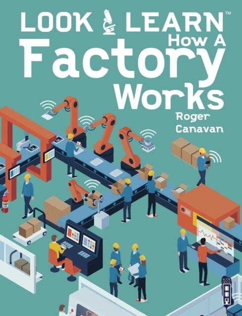 HOW A FACTORY WORKS | 9781913337254 | ROGER CANAVAN