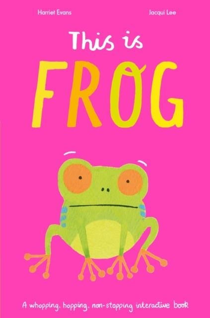 THIS IS FROG | 9781848579941 | HARRIET EVANS