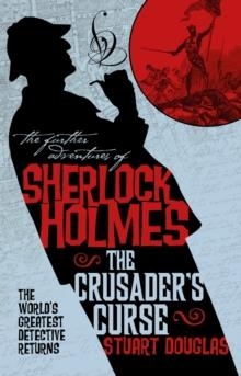 THE FURTHER ADVENTURES OF SHERLOCK HOLMES | 9781789091588 | STUART DOUGLAS