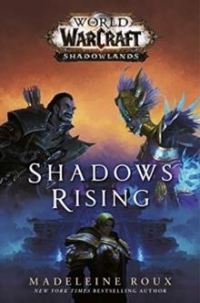 WORLD OF WARCRAFT: SHADOWS RISING | 9781785654992 | MADELEINE ROUX