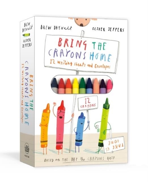 BRING THE CRAYONS HOME: A BOX OF CRAYONS, LETTER-WRITING PAPER, AND ENVELOPES | 9780593136225 | DREW DAYWALT AND OLIVER JEFFERS