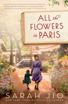 ALL THE FLOWERS IN PARIS | 9781101885079 | SARAH JIO