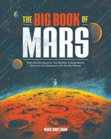 THE BIG BOOK OF MARS | 9781683692096 | MARC HARTZMAN