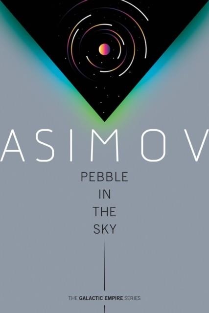PEBBLE IN THE SKY | 9780593160046 | ISAAC ASIMOV