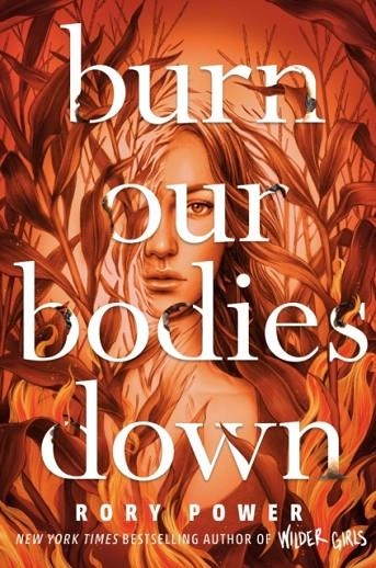 BURN OUR BODIES DOWN | 9780593181553 | RORY POWER