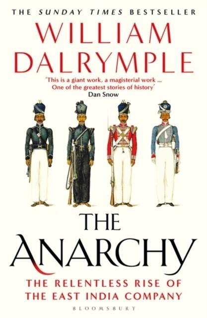 THE ANARCHY: THE RELENTLESS RISE OF THE EAST INDIA COMPANY | 9781408864395 | WILLIAM DALRYMPLE