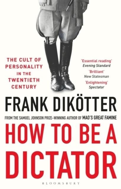 HOW TO BE A DICTATOR | 9781408891582 | FRANK DIKOTTER